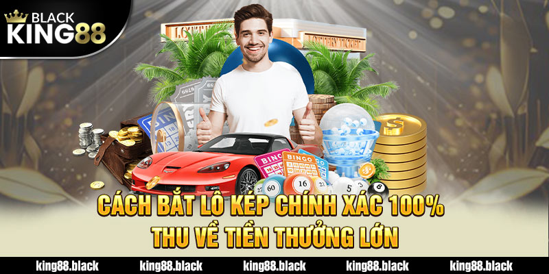 cách bắt lô kép