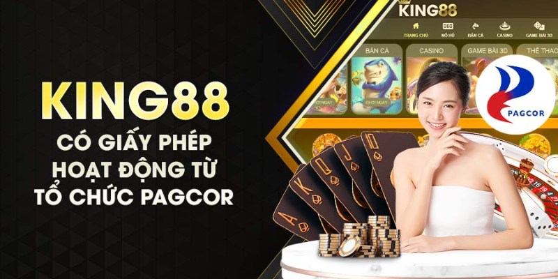 King88 là nhà cái uy tín có giấy phép từ PAGCOR