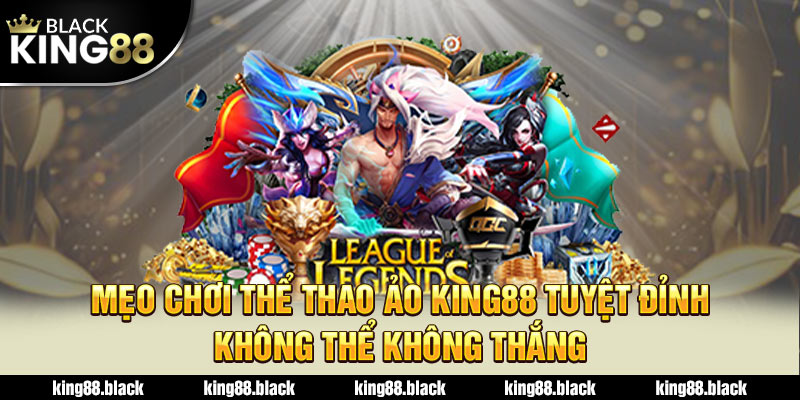 mẹo chơi thể thao ảo king88