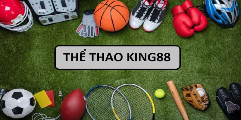 Thể thao King88 là sảnh cược uy tín cho người chơi