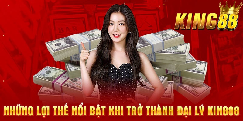 Lợi thế khi trở thành một cộng sự tại King88